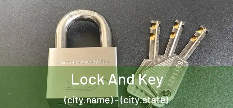 Lock And Key (city.name) - (city.state)