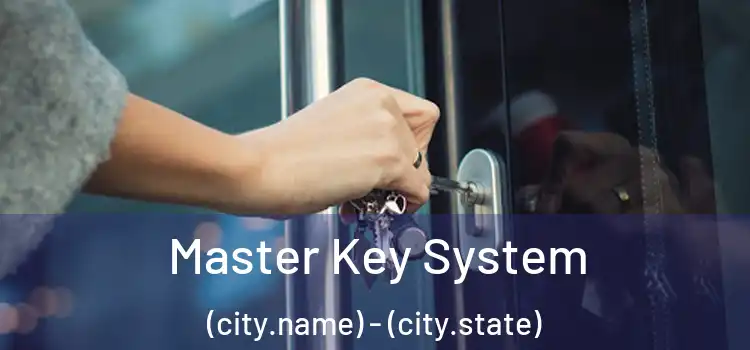 Master Key System (city.name) - (city.state)